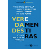 Verdades E Mentiras: Ética E Democracia No Brasil, De Cortella, Mario Sergio. Papirus Debates Editorial M. R. Cornacchia Editora Ltda., Tapa Mole En Português, 2016