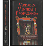 Verdades Mentiras E Propaganda A Arte Do Planejamento