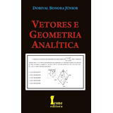 Vetores E Geometria Analítica, De Bonora Júnior, Dorival. Editorial Meta Impressão E Soluções Digitais Ltda., Tapa Mole En Português, 2019