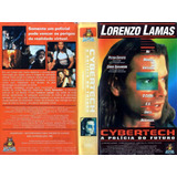 Vhs - Cybertech A Polícia Do Futuro - Lorenzo Lamas