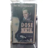 Vhs dose Mortal