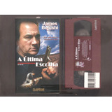 Vhs A Última Escolha Original James Belushi Legendado