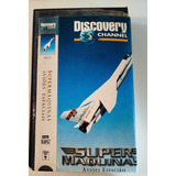 Vhs Discovery Channel Super Máquinas Aviões Espaciais