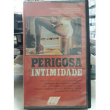 Vhs Dvd Perigosa Intimidade