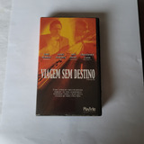 Vhs Viagem Sem Destino