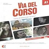 Via Del Corso A1 Podręcznik + 2 Cd + Dvd: Libro Dello Studente Ed Esercizi + 2 Cd + Dvd + Codice I-d-e-e A1
