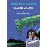 Viagem Ao Céu, De Lobato, Monteiro. Editora Globo S/a, Capa Mole Em Português, 2016