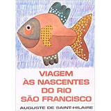 Viagem Às Nascentes Do Rio São