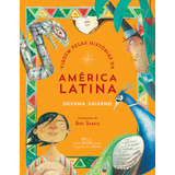 Viagem Pelas Histórias Da América Latina De Salerno Silvana Editora Companhia Das Letrinhas Capa Mole Em Português