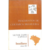 Victor Zappi Capucci - Fragmentos De Cerâmica Brasileira