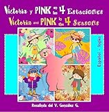 Victoria Y Pink En Las 4 Estaciones (spanish Edition)