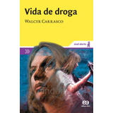 Vida De Droga, De Carrasco, Walcyr. Série Sinal Aberto Editora Somos Sistema De Ensino, Capa Mole Em Português, 2006