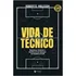 Vida De Técnico: Bastidores, Histórias E Desafios De Um Tr, De Roberto Malerson. Editorial Maquinaria Editora, Capa Mole Em Português