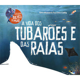 Vida Dos Tubaroes E Das Raias, A, De Otto Bismarck Fazzano Gadig. Editora Gaia, Capa Mole, Edição 1 Em Português, 2020