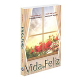 Vida Feliz (novo), De Médium: Divaldo Pereira Franco / Ditado Por: Joanna De Ângelis. Série Não Aplica, Vol. Não Aplica. Editora Leal, Capa Mole, Edição Não Aplica Em Português, 2002