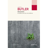 Vida Precária col Filô Os Poderes Do Luto E Da Violência De Butler Judith Filô Editorial Autêntica Editora Ltda Tapa Mole En Português 2019