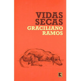 Vidas Secas  De Graciliano Ramos