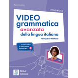 Videogrammatica Avanzata - Livello B1-c2, De Oddone, Lucrezia. Editorial Alma Edizioni, Capa Mole, Edição 1 Em Italiano, 2024