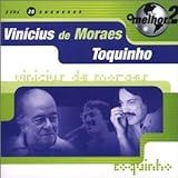 Vinicius De Morais Toquinho