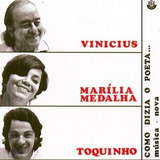 Vinicius  Marília Medalha E Toquinho