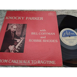 Vinil Knocky Parker From Cakewalk To