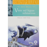 Vinte Mil Léguas Submarinas, De Julio Verne. Série Na, Vol. Na. Editora Escala Educacional, Capa Mole Em Português, 2016