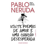 Vinte Poemas De Amor E Uma Canção Desesperada Edição Bilíngue De Neruda Pablo L pm Pocket 1333 Vol 1333 Editorial Publibooks Livros E Papeis Ltda Tapa Mole En Português 2020