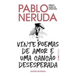 Vinte Poemas De Amor E Uma Canção Desesperada Vol 1333 Edição Bilingue De Neruda Pablo Editora L Capa Mole Em Espanhol