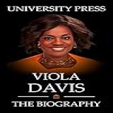 Viola Davis The Biography Of Viola Davis English Edition 