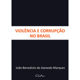 Violência E Corrupção No Brasil