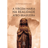 Virgem Maria Na Realidade Afro brasileira