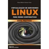 Virtualização De Servidores Linux Redes Corporativas