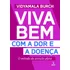 Viva Bem Com A Dor E A Doença, De Burch, Vidyamala. Editorial Summus Editorial Ltda., Tapa Mole En Português, 2011