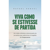 Viva Como Se Estivesse