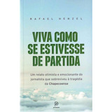 Viva Como Se Estivesse