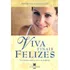 Viva Finais Felizes - Um Roteiro Para A Vida E Os Negocios, De Heverton  Anunciação. Editora Elevação, Capa Dura Em Português