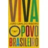Viva O Povo Brasileiro (nova Edição), De João Ubaldo Ribeiro. Editorial Alfaguara, Capa Mole, Edição 7 Em Português, 2024