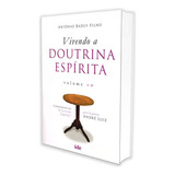 Vivendo A Doutrina Espirita