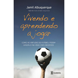 Vivendo E Aprendendo A