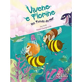 Vivene E Florine No Fundo Do Mar: Vivene E Florine No Fundo Do Mar, De Colli, Isa. Editora Colli Books, Capa Mole, Edição 1 Em Português, 2022