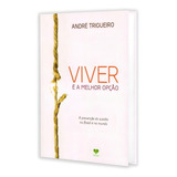 Viver E A Melhor