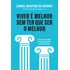 Viver É Melhor Sem Ter Que Ser O Melhor - Sextante
