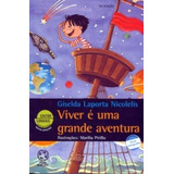 Viver É Uma Grande Aventura  De Nicolelis  Giselda Laporta  Editora Somos Sistema De Ensino  Capa Mole Em Português  2009