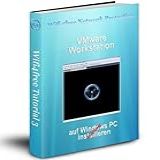 VMware Workstation Auf Windows PC Installieren Wifi4free Tutorial 3 German Edition 