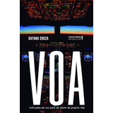 Voa Instruções De Voo Para Ser Piloto Da Própria Vida De Dayana Souza Editorial Literare Books International Tapa Mole Edición 1 En Português 2024