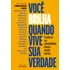 Você Brilha Quando Vive Sua Verdade: Transforme Sua Vulnerabilidade Em Uma Jornada Preciosa, De Eduardo Shinyashiki. Editora Gente Autoridade, Capa Mole, Edição 1 Em Português, 2023