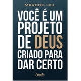 Você É Um Projeto De Deus