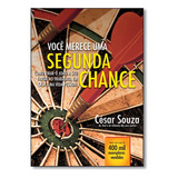Você Merece Uma Segunda Chance, De Cesar Souza. Editora Nova Fronteira Em Português