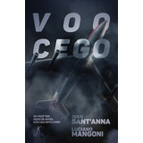 Voo Cego De Sant anna Ivan Editorial Editora Schwarcz Sa Tapa Mole En Português 2017