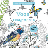 Voos Da Imaginação Livro De Colorir Antiestresse Folhas Destacáveis De James Elizabeth Editorial Novo Século Editora E Distribuidora Ltda Capa Mole Em Português 2022